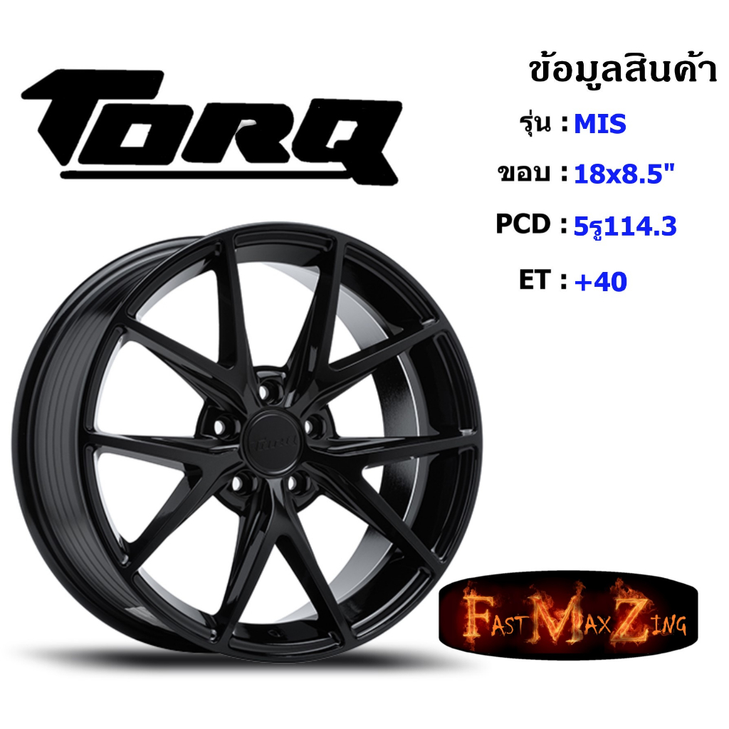 TORQ Wheel MIS ขอบ 18x8.0" 5รู114.3 ET+40 สีBK ล้อแม็ก ทอล์ค torq18 แม็กรถยนต์ขอบ18