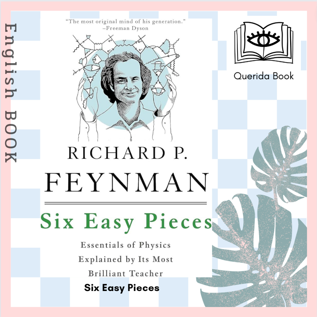 [Querida] หนังสือภาษาอังกฤษ Six Easy Pieces : Essentials of Physics Explained by Its Most Brilliant 