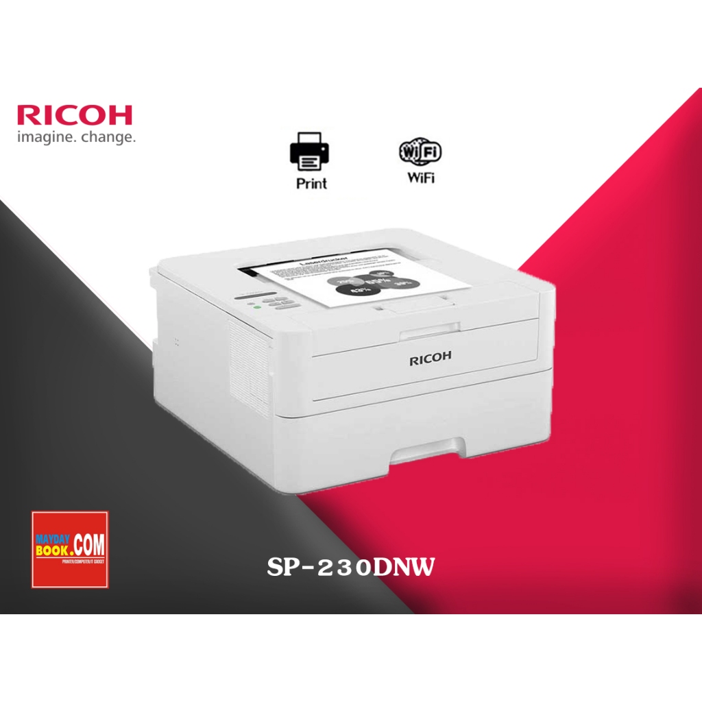 RICOH Mono Laser Printer  SP 230DNw เครื่องปริ้นเลเซอร์ขาวดำ Print/Wifi/Lan/USB