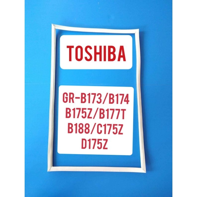 ขอบยางตู้เย็น Toshiba รุ่น GR-B173/B174/B175Z/B177T/B188/C175Z/D175Z ของแท้