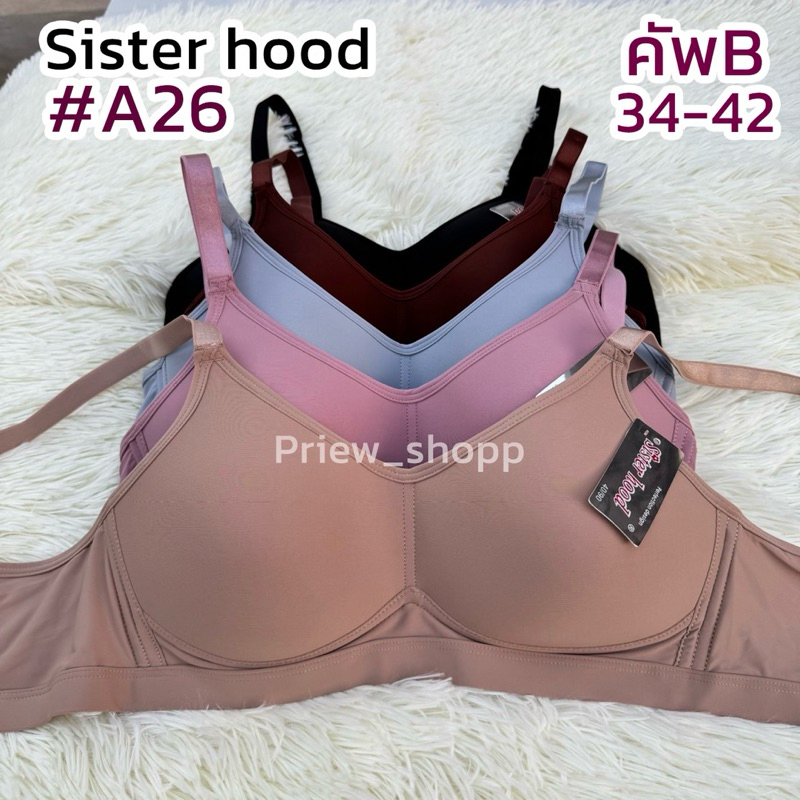เสื้อใน Sister hood #A26 34-42 ไม่มีโครง ฟองบาง เก็บทรงได้ดี