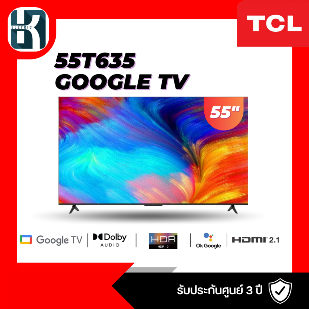 แอลอีดีทีวี 55 นิ้ว TCL (4K, Google TV) 55T635