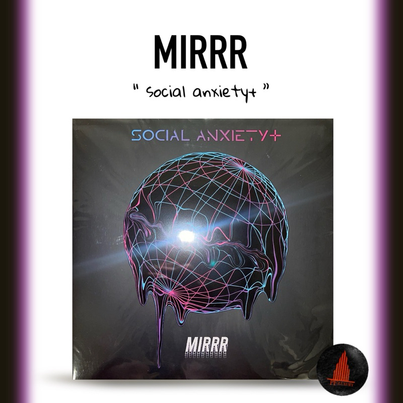 แผ่นเสียง Mirrr Social Anxiety
