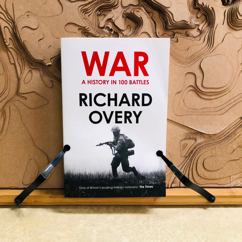 ง999 WAR  A HISTORY IN 100 BATTLES  RICHARD OVERY