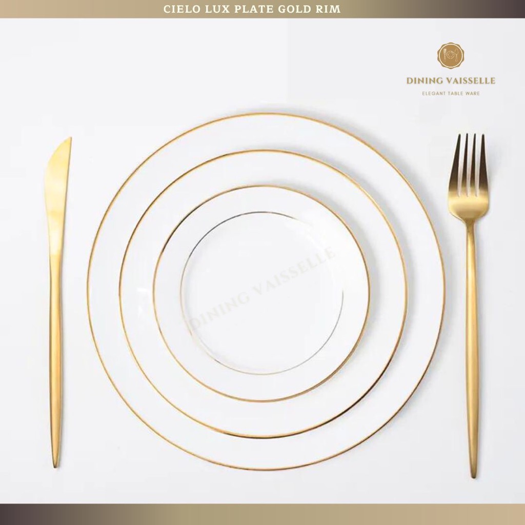 Dining Vaissell - Cielo Lux Plate Gold Rim จานขาวขอบทองหรูหรา Porcelain ceramic - ขนาด 8” และ10”