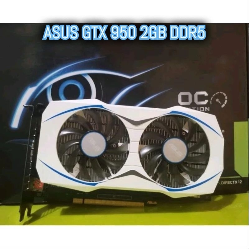 การ์ดจอ ASUS รุ่น  NVIDIA GeForce GTX 950 2GB DDR5 ต่อไฟเลี้ยง 6 pin  (no box) มือสอง ไม่มีกล่อง