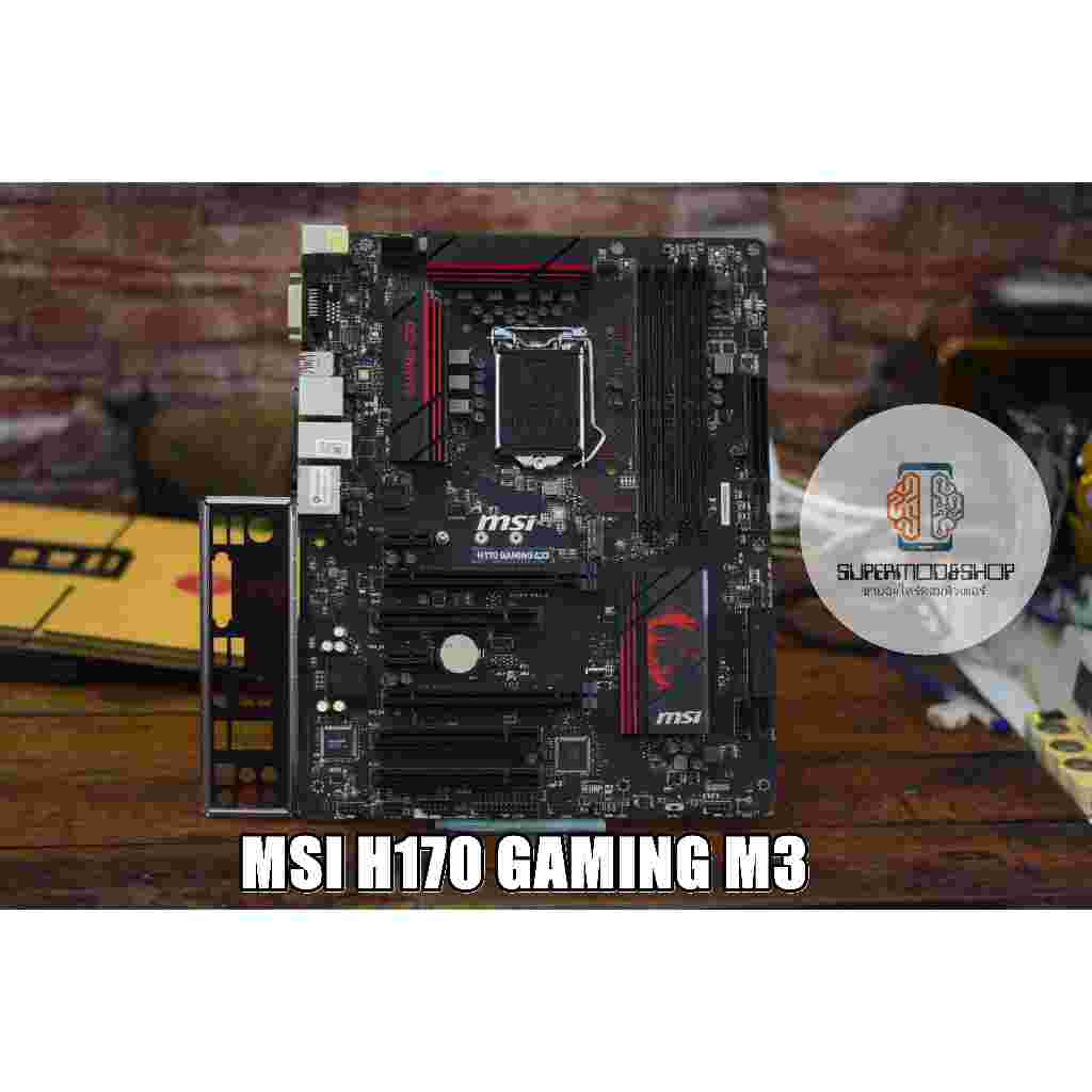 เมนบอร์ด MSI H170 GAMING M3 [เจน6-7][1151-V1]