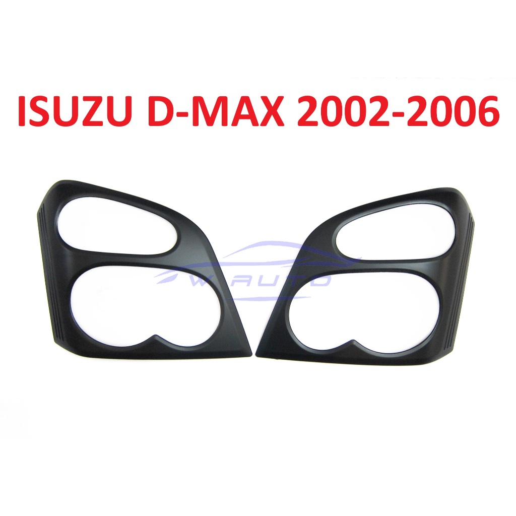 ครอบไฟหน้า อีซูซุ ดีแม็กซ์ โฉมแรก ปี 2002 - 2006 สีดำด้าน Isuzu D-Max DMAX ดีแม็ค ดีแมก ครอบไฟหน้ารถ