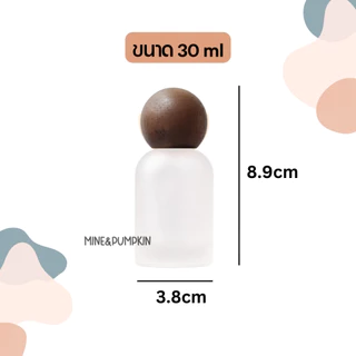 【M&P】ขวดแก้วเปล่าใส ขุ่น หัวสเปรย์ ขนาด 30 / 50 /100 ml ฝาไม้จริงทรงกลม