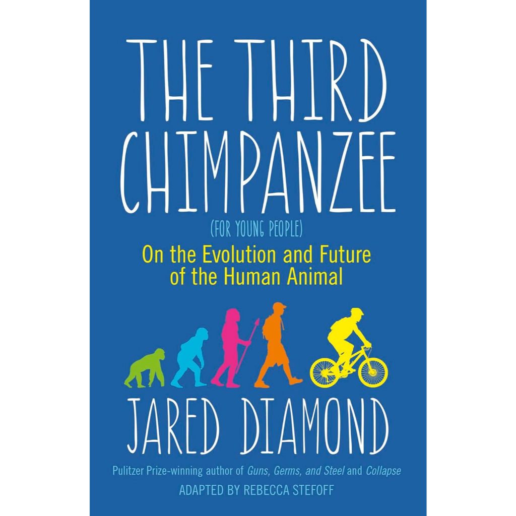 The Third Chimpanzee For Young People: On the Evolution and Future of the Human Animal Rebecca Stefo