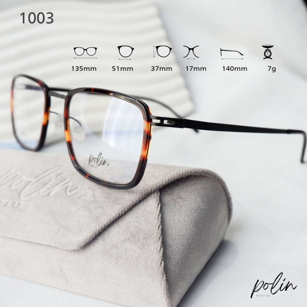 Polin 1003 กรอบแว่นน้ำหนัก เบาทน ไร้สกรู ทรงสวยหรู