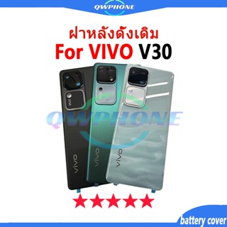 ใหม่ ฝาครอบแบตเตอรี่ด้านหลัง VIVO V30 Back Cover Battery แบบ…