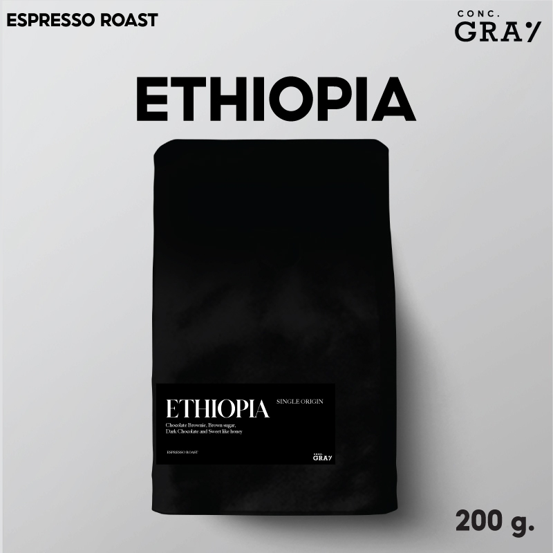 (CONC.GRAY) เมล็ดกาแฟคั่วสำหรับ Espresso : Ethiopia (Single Origin) ขนาด 200 G. Chocolate Brownie,  Brown sugar