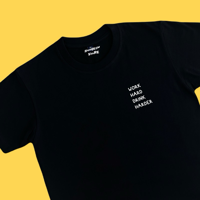 เสื้อยืดสกรีนมินิมอล Work Hard Drink Harder ฉ่ำ
