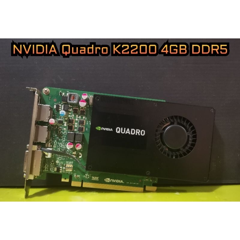 การ์ดจอ Nvidia Quadro K2200 4GB DDR5 ไม่ต่อไฟเลี้ยง (no box) มือสอง ไม่มีกล่อง