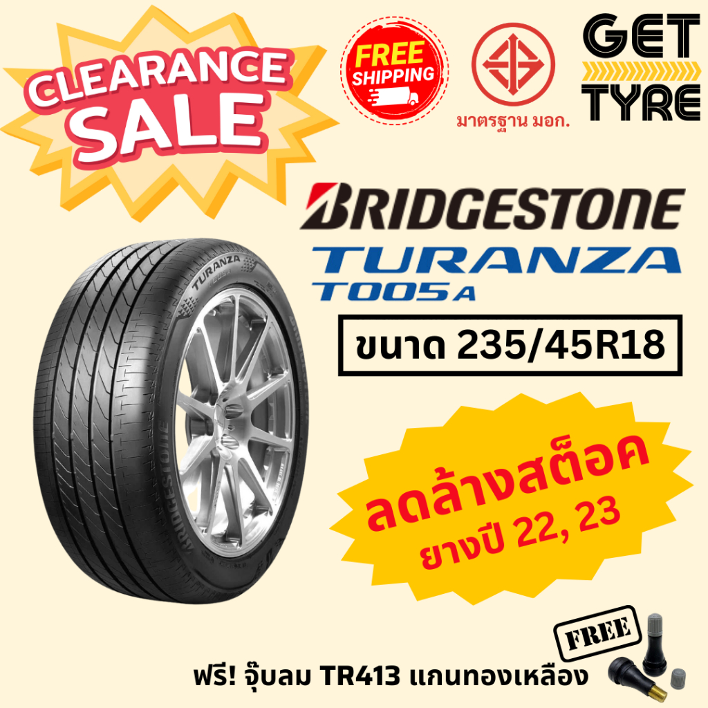 🔥ลดล้างสต็อค🔥ยาง BRIDGESTONE รุ่น T005A ขนาด 235/45R18 ปี 22, 23 จำนวน 1 เส้น