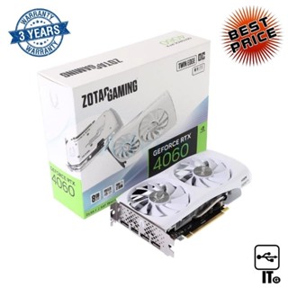 VGA ZOTAC GEFORCE RTX 4060 GAMING TWIN EDGE WHITE - 8GB GDDR6 ประกัน 3Y การ์ดจอ