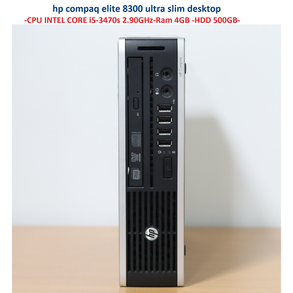 hp compaq elite 8300 ultra slim desktop -CPU INTEL CORE i5-3470s 2.90GHz-Ram 4GB -HDD 500GB