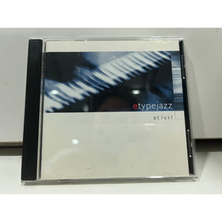 1   CD  MUSIC  ซีดีเพลง   etypejazz   at last     (C11F9)