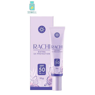 Rachi Extra UV Protection SPF50 PA+++ ครีมกันแดด ป้องกันแสงแดด10 G.