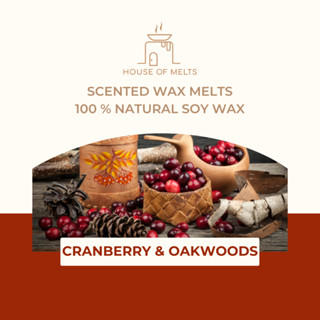 Wax Melts เทียนละลาย เทียนหอมสำหรับละลายกับเตาอโรม่า กลิ่น Cranberry &amp; Oakwoods - HOUSE OF MELTS