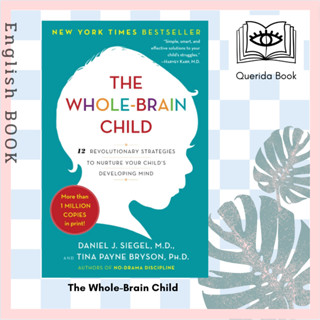 [Querida] หนังสือภาษาอังกฤษ The Whole-Brain Child : 12 Revol…