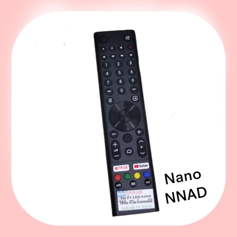 Nano  รีโมททีวี Android  TV  LED ยี่ห้อ Nano รุ่น NNAD
