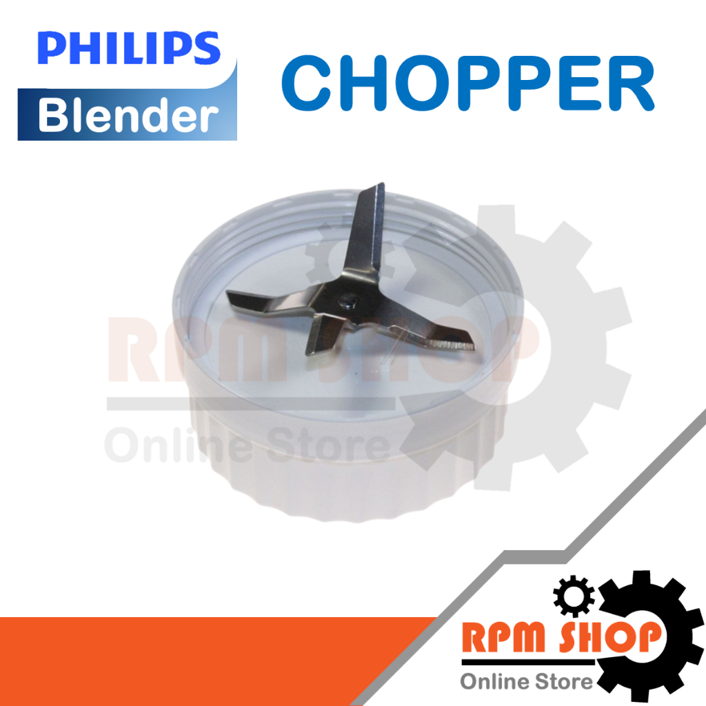 CHOPPER ใบมีดบดสับ PHILIPS อะไหล่แท้สำหรับเครื่องปั่น PHILIPS สามารถใช้ได้กับหลายรุ่น (420303599381)