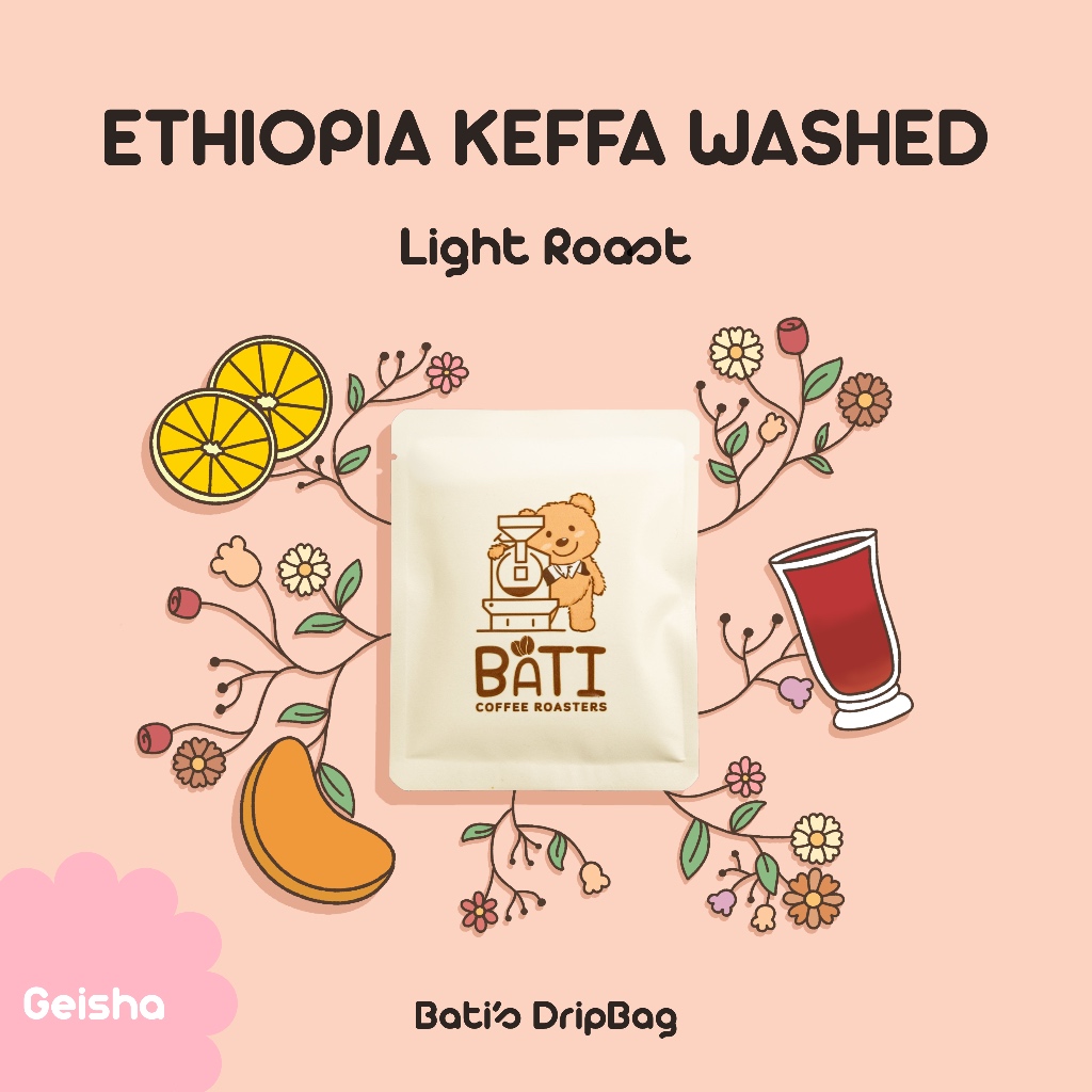 [New] กาแฟ drip bag คั่วอ่อน Bati Coffee Roasters - BATI'S ETHIOPIA KEFFA GEISHA WASHED G1【Geisha｜Light Roast】