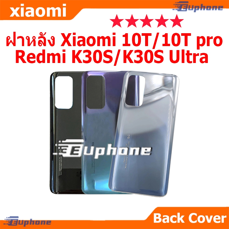 ใหม่ ฝาครอบแบตเตอรี่ด้านหลัง Mi 10T/10T Pro 5G ฝาหลัง battery back cover Mi 10T Pro (5G) Redmi K30s Ultra