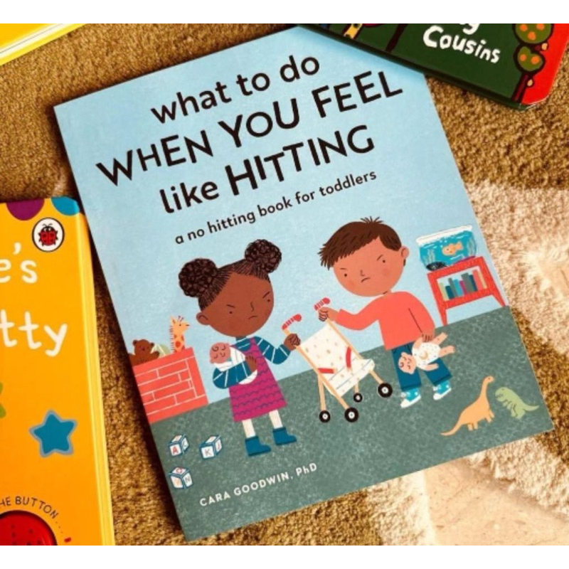 What to Do When You Feel Like Hitting , Biting : A No Hitting Book for Toddlers