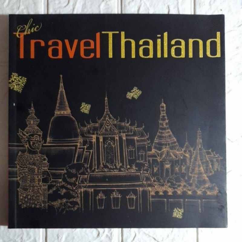 หนังสือท่องเที่ยว Chic Travel Thailand Volume 01 Issue 05