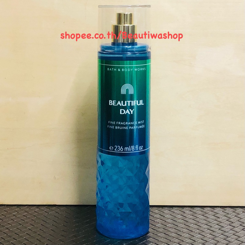 Bath & Body Works : BEAUTIFUL DAY Signature Collection Fine Fragrance Mist สเปรย์น้ำหอมฉีดหลังอาบน้ำ จะหอมติดตัวตลอดวัน