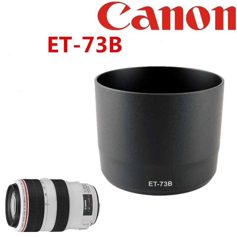 ฮูด Canon ET-73B สำหรับ Canon 70-300 F 4-5.6 L IS USM