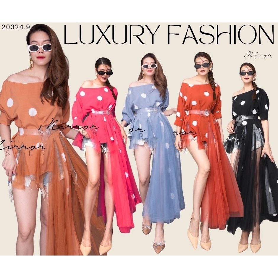 Mirrorsister​ 20324.9 เสื้อตัวเก๋ ลายจุดใหญ่ ชายข้างยาวต่อผ้ามุ้งสุดเก๋ มาพร้อมเข็มขัดใส
