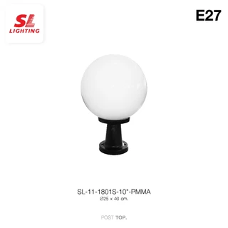 SL LIGHTING | Post Light โคมไฟหัวเสาทรงกลม โป๊ะมีขาวขุ่น ทำจาก PMMA เกรดดี สำหรับติดตั้งภายนอก SL-11-1801S