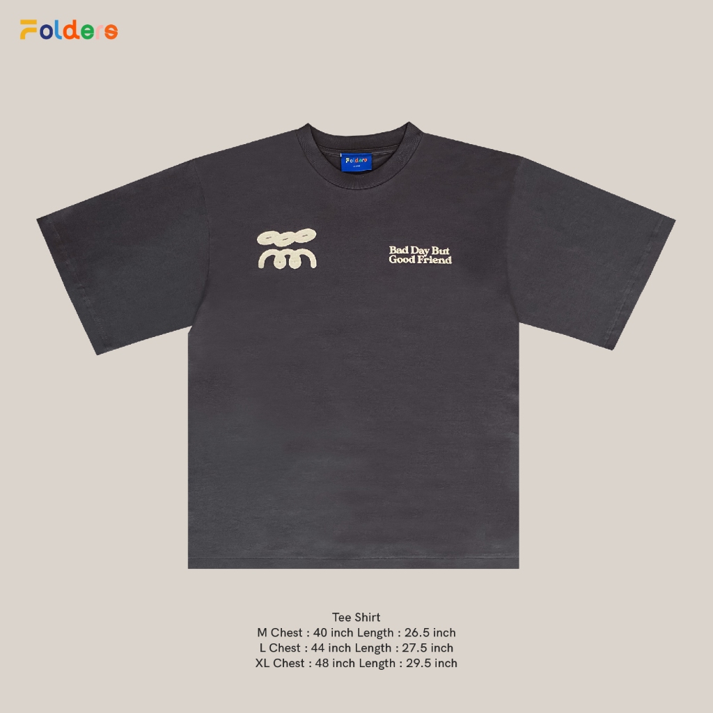 Hidden Folder (Bad Day but Good Friend : Tee Shirt) เสื้อยืด Folders UNISEX เสื้อหน้าร้อน คอกลม ใส่สบาย