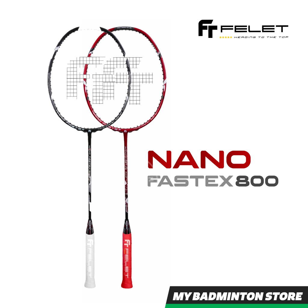 ไม้แบดมินตัน FELET NANO FASTEX 800 (Nano Fastex LT)