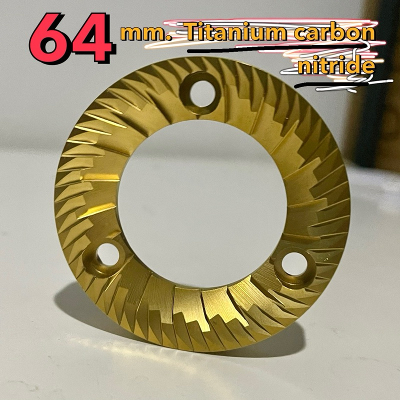 เฟืองบดกาแฟขนาด 64 mm. Titanium buur 64 mm. เฟืองบดกาแฟสแตนเลส และไทเทเนียม