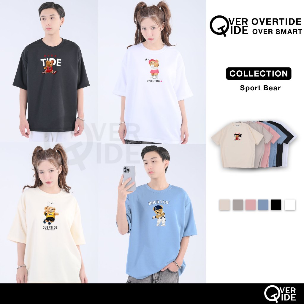 Overtide เสื้อยืดโอเวอร์ไซร์ คอลเลกชั่น Sport Bear หลายสี