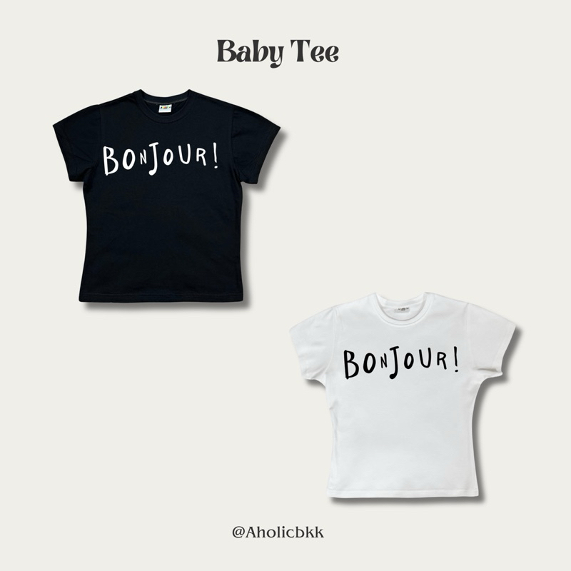 AHOLICBKK | [พร้อมส่ง] เสื้อทรง BABY TEE BONJOUR !