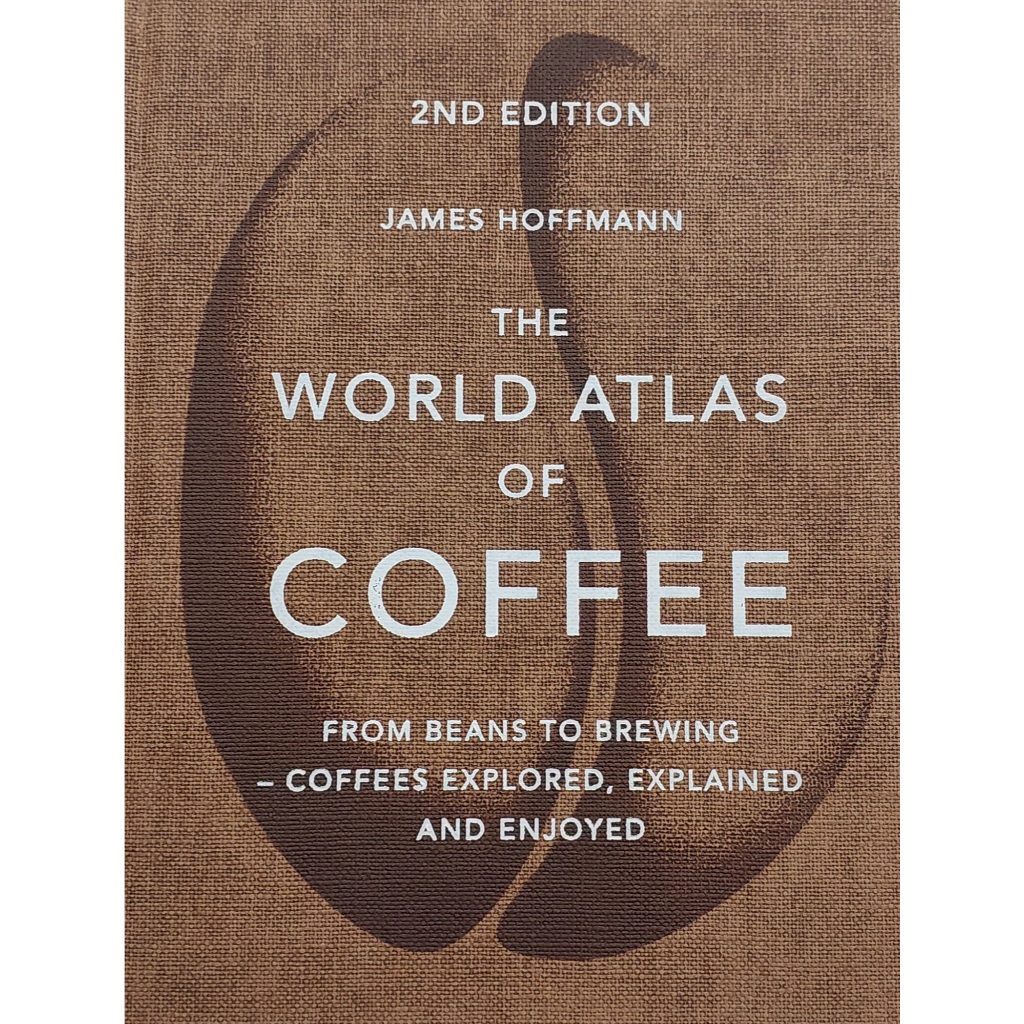 หนังสือ อาหาร กาแฟ ภาษาอังกฤษ THE WORLD ATLAS OF COFFEE 272Page