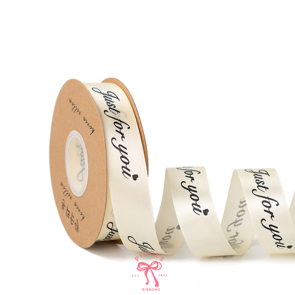3 หลา * ริบบิ้นผ้าซาตินสกรีนลายสีทอง JUST FOR YOU ขนาด 2.5 cm ผูกของขวัญวันเกิด