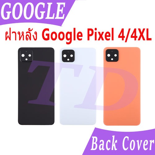 ใหม่ ฝาครอบแบตเตอรี่ด้านหลัง Google Pixel 4/4XL battery back cover สําหรับ Google Pixel4/Pixel4XL ติ