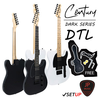 Century Dark Series Telecaster DTL กีต้าร์ไฟฟ้า [แถมฟรี กระเป๋าใส่กีต้าร์+สายแจ็ค+ปิ๊ก]