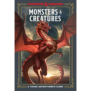 Monsters &amp; Creatures (Dungeons &amp; Dragons): A Young Adventurers Guide (Dungeons &amp; Dragons Young Adventurers Guides)