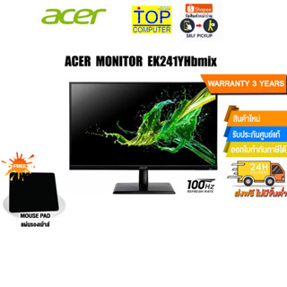 [แถมเพิ่ม! แผ่นรองเม้าส์]ACER MONITOR EK241YHbmix/ประกัน3y