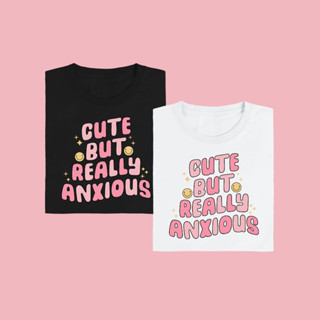 Cute but Anxious เสื้อยืด T-shirt Unisex Cotton100%