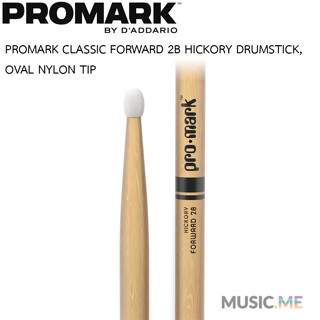 ไม้กลอง 🥁 PROMARK CLASSIC FORWARD 2B HICKORY DRUMSTICK, OVAL NYLON TIP