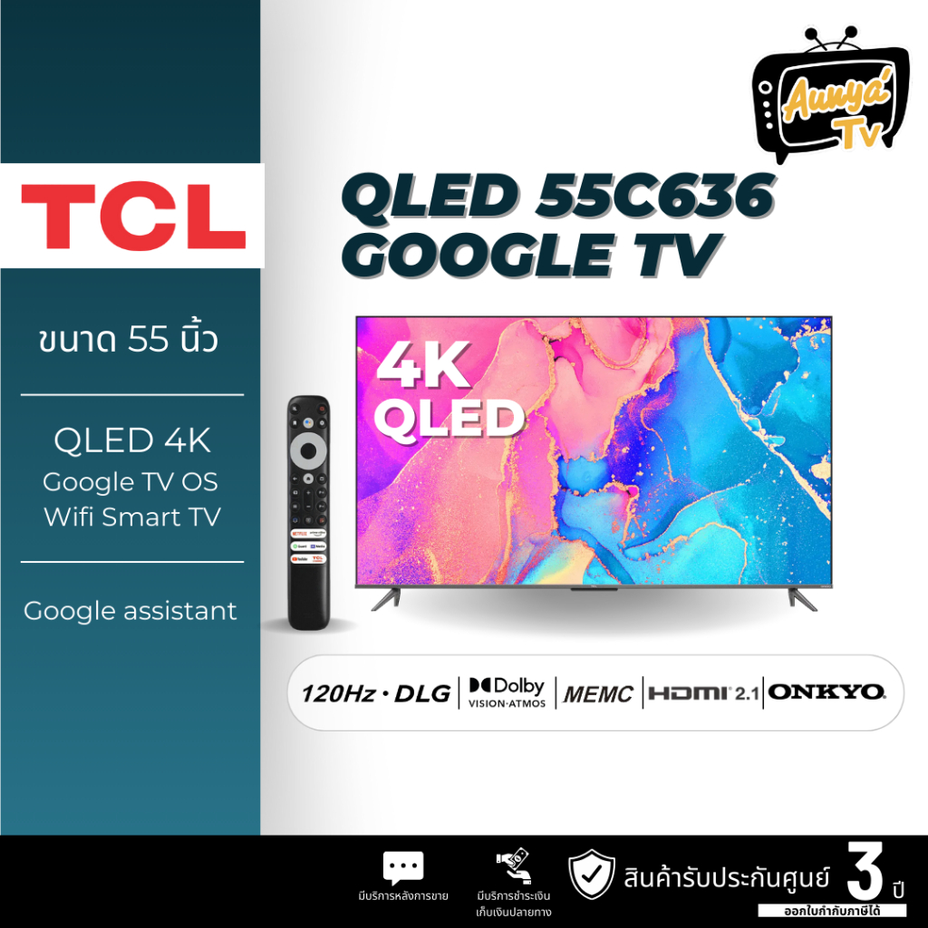 TV TCL QLED 4K Google PREMIUM 55 นิ้ว 4K QLED TV Smart TV รุ่น 55C636 Full Screen Design - Google Assistant &amp; Netflix